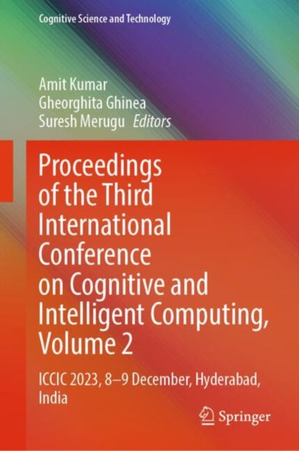 Book cover of: Proceedings of the Third International Conference on Cognitive and Intelligent Computing, Volume 2. By: Amit Kumar