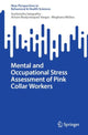 Book cover of: Mental and Occupational Stress Assessment of Pink Collar Workers. By: Suchismita Satapathy