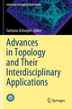 Book cover of: Advances in Topology and Their Interdisciplinary Applications. By: Santanu Acharjee