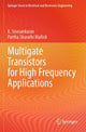 Book cover of: Multigate Transistors for High Frequency Applications. By: K. Sivasankaran