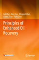 Book cover of: Principles of Enhanced Oil Recovery. By: Caili Dai