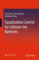 Book cover of: Equalization Control for Lithium-ion Batteries. By: Jian Chen