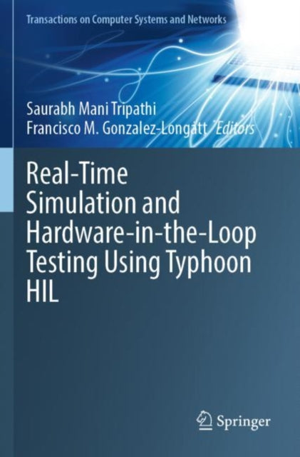 Book cover of: Real-Time Simulation and Hardware-in-the-Loop Testing Using Typhoon HIL. By: Saurabh Mani Tripathi