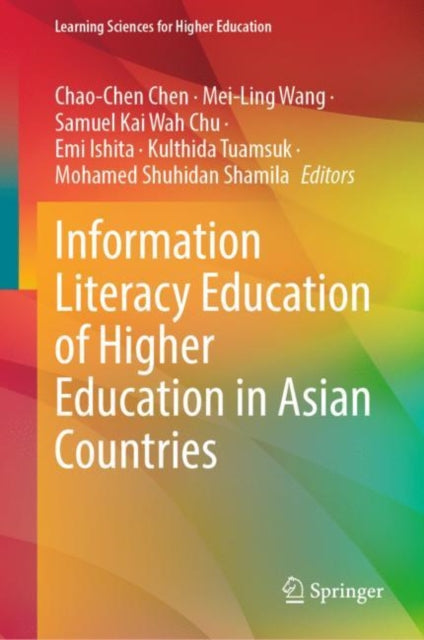 Book cover of: Information Literacy Education of Higher Education in Asian Countries. By: Chao-Chen Chen