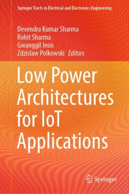 Book cover of: Low Power Architectures for IoT Applications. By: Devendra Kumar Sharma