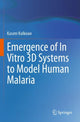 Book cover of: Emergence of In Vitro 3D Systems to Model Human Malaria. By: Kasem Kulkeaw