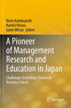 Book cover of: Pioneer of Management Research and Education in Japan. By: Norio Kambayashi