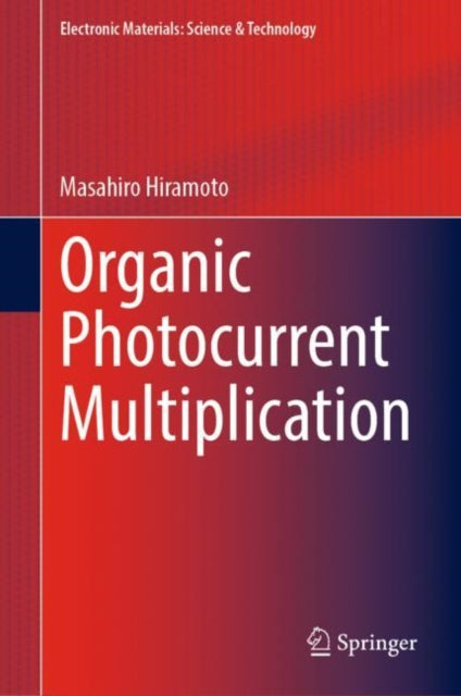 Book cover of: Organic Photocurrent Multiplication. By: Masahiro Hiramoto