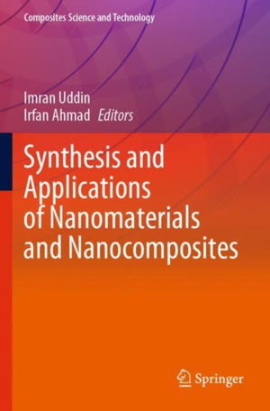 Synthesis and Applications of Nanomaterials and Nanocomposites
