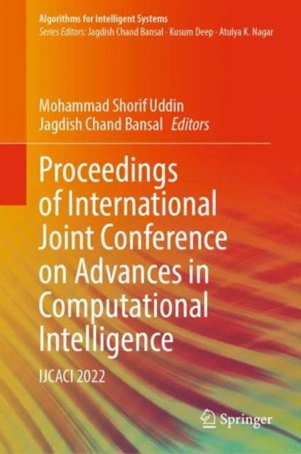 Book cover of: Proceedings of International Joint Conference on Advances in Computational Intelligence. By: Mohammad Shorif Uddin