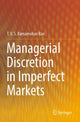 Book cover of: Managerial Discretion in Imperfect Markets. By: T. V. S. Ramamohan Rao