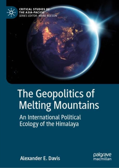 Book cover of: Geopolitics of Melting Mountains. By: Alexander E. Davis