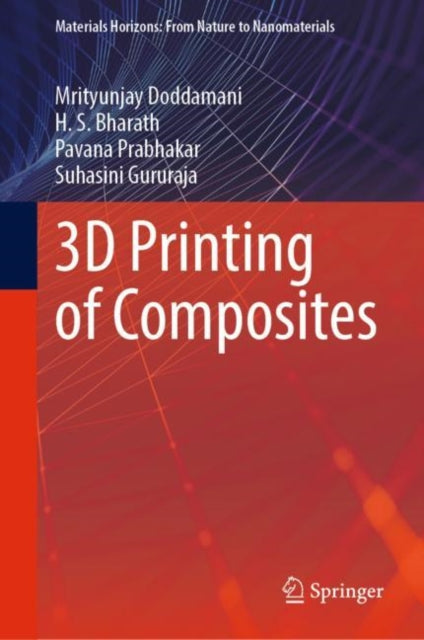 Book cover of: 3D Printing of Composites. By: Mrityunjay Doddamani