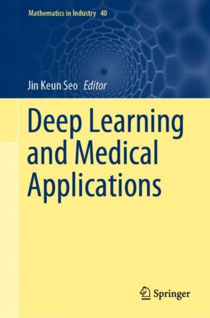 Book cover of: Deep Learning and Medical Applications. By: Jin Keun Seo