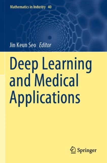 Book cover of: Deep Learning and Medical Applications. By: Jin Keun Seo