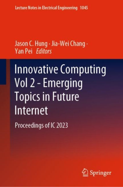Book cover of: Innovative Computing Vol 2 - Emerging Topics in Future Internet. By: Jason C. Hung