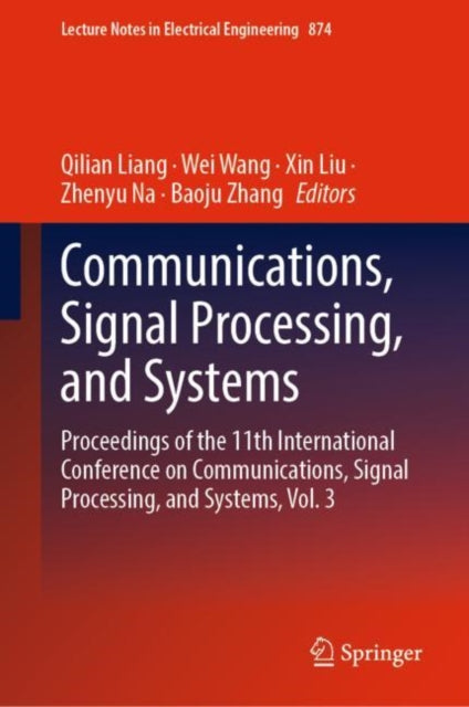 Book cover of: Communications, Signal Processing, and Systems. By: Qilian Liang