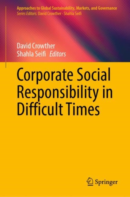 Book cover of: Corporate Social Responsibility in Difficult Times. By: David Crowther