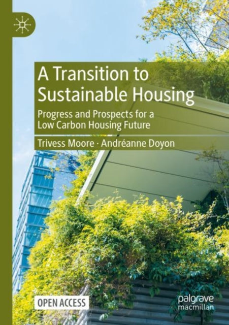 Book cover of: Transition to Sustainable Housing. By: Trivess Moore