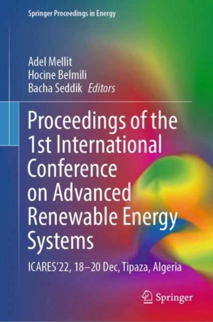 Book cover of: Proceedings of the 1st International Conference on Advanced Renewable Energy Systems. By: Adel Mellit