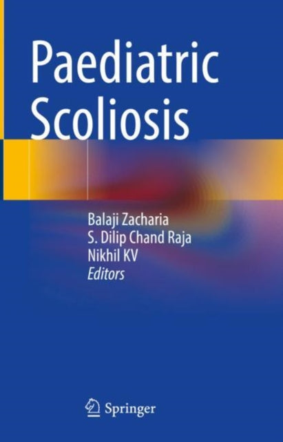 Book cover of: Paediatric Scoliosis. By: Balaji Zacharia