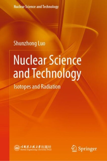 Book cover of: Nuclear Science and Technology. By: Shunzhong Luo