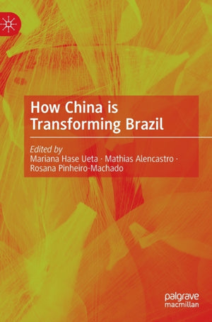How China is Transforming Brazil