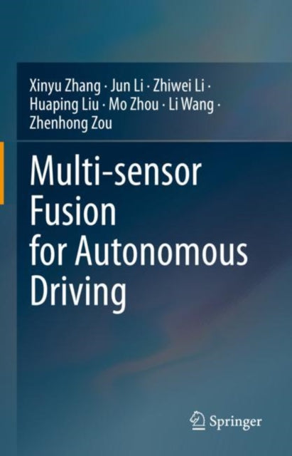 Book cover of: Multi-sensor Fusion for Autonomous Driving. By: XinYu Zhang