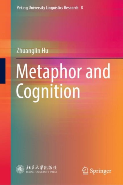 Book cover of: Metaphor and Cognition. By: Zhuanglin Hu