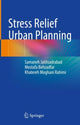 Book cover of: Stress Relief Urban Planning. By: Samaneh Jalilisadrabad