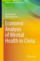 Book cover of: Economic Analysis of Mental Health in China. By: Xuezheng Qin
