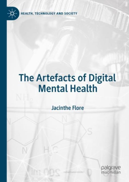 Book cover of: Artefacts of Digital Mental Health. By: Jacinthe Flore