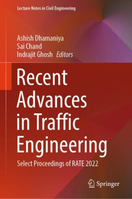 Book cover of: Recent Advances in Traffic Engineering. By: Ashish Dhamaniya