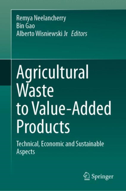 Book cover of: Agricultural Waste to Value-Added Products. By: Remya Neelancherry