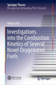 Book cover of: Investigations into the Combustion Kinetics of Several Novel Oxygenated Fuels. By: Wenyu Sun