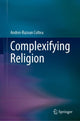 Book cover of: Complexifying Religion. By: Andrei-Razvan Coltea