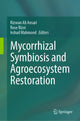 Book cover of: Mycorrhizal Symbiosis and Agroecosystem Restoration. By: Rizwan Ali Ansari