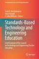 Book cover of: Standards-Based Technology and Engineering Education. By: Scott R. Bartholomew