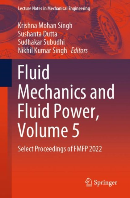 Book cover of: Fluid Mechanics and Fluid Power, Volume 5. By: Krishna Mohan Singh