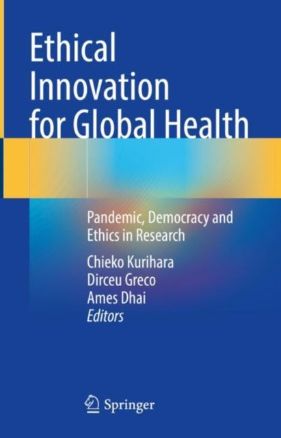 Book cover of: Ethical Innovation for Global Health. By: Chieko Kurihara
