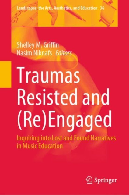 Book cover of: Traumas Resisted and (Re)Engaged. By: Shelley M. Griffin