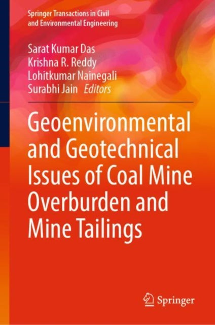 Book cover of: Geoenvironmental and Geotechnical Issues of Coal Mine Overburden and Mine Tailings. By: Sarat Kumar Das