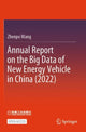 Book cover of: Annual Report on the Big Data of New Energy Vehicle in China (2022). By: Zhenpo Wang