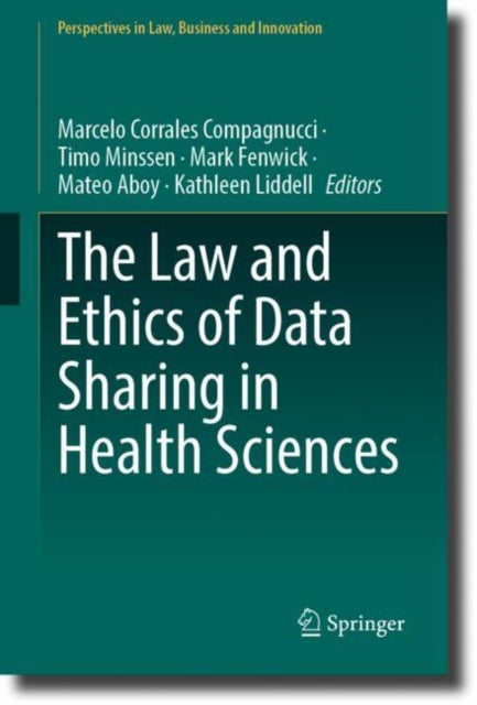 Book cover of: Law and Ethics of Data Sharing in Health Sciences. By: Marcelo Corrales Compagnucci
