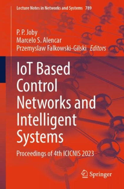 Book cover of: IoT Based Control Networks and Intelligent Systems. By: P. P. Joby