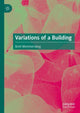 Book cover of: Variations of a Building. By: Brett Mommersteeg