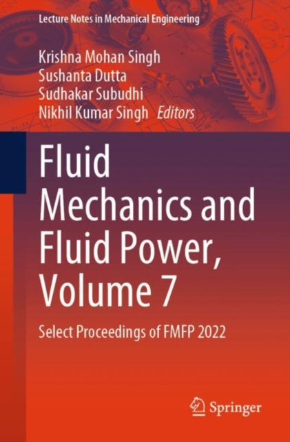 Book cover of: Fluid Mechanics and Fluid Power, Volume 7. By: Krishna Mohan Singh
