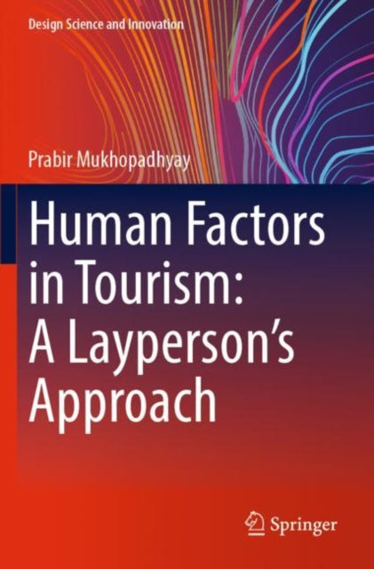 Book cover of: Human Factors in Tourism: A Layperson's Approach. By: Prabir Mukhopadhyay