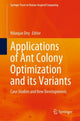 Book cover of: Applications of Ant Colony Optimization and its Variants. By: Nilanjan Dey