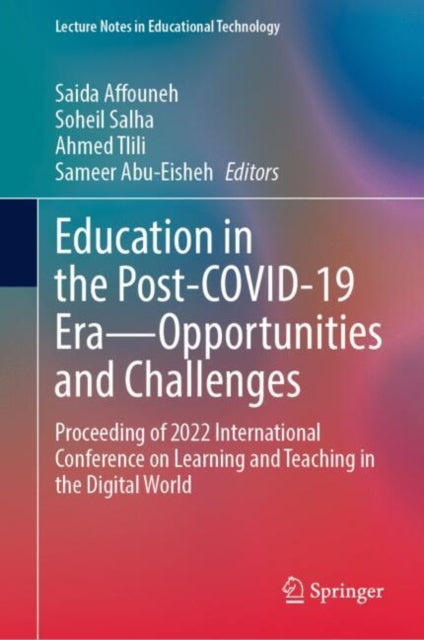 Book cover of: Education in the Post-COVID-19 Era—Opportunities and Challenges. By: Saida Affouneh